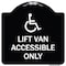 Signmission Lift Van Accessible W/ Updated Isa Heavy-Gauge Aluminum Architectural Sign, 18" x 18", BW-1818-23885 A-DES-BW-1818-23885 - alternate 1